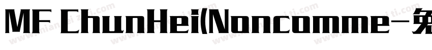MF ChunHei(Noncomme字体转换